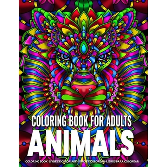 Coloring Book for Adults - Animals: Animal Mandala Coloring Book for Adults featuring 50 Unique Animals Stress Relieving Design