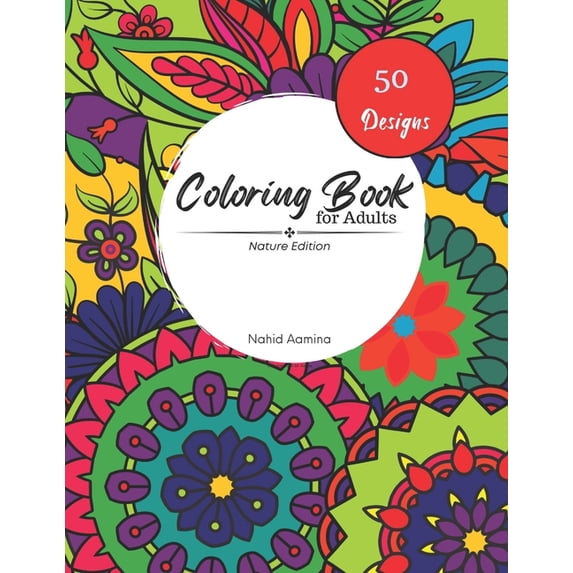 Coloring Book for Adults: Nature Edition, (Paperback)