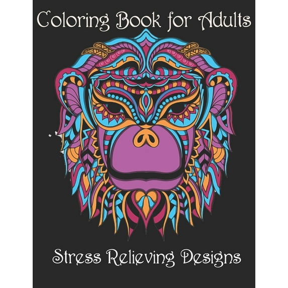 Coloring Book for Adults: Stress Relieving Animal Designs (Paperback)