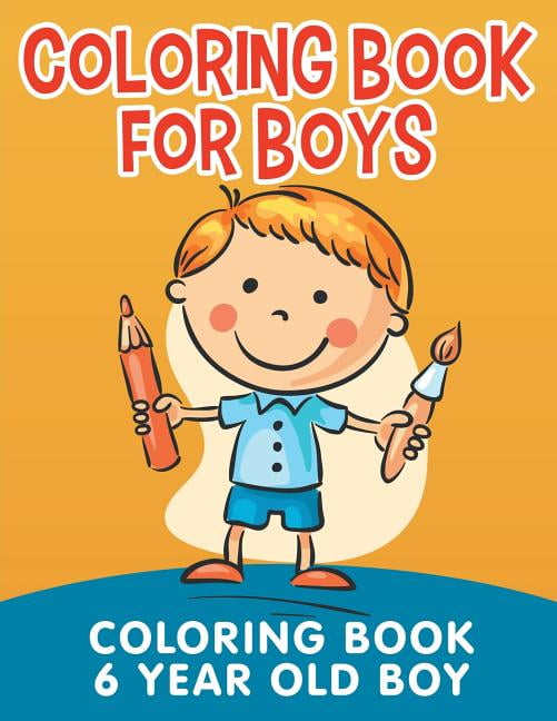 Coloring Book for Boys: Coloring Book 6 Year Old Boy (Paperback ...