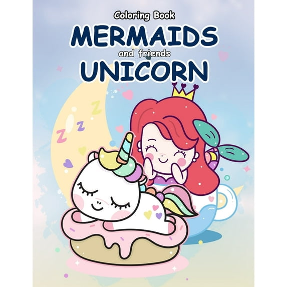 Coloring Book for Kids Coloring Book Mermaids and Friends Unicorn: Girls Mermaid Unicorn Coloring Book for Kids Ages 2-4, Book 8, (Paperback)