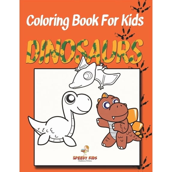 Coloring Book for Kids: Dinosaurs: Kids Coloring Book, (Paperback)
