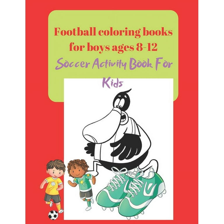 Coloring Book for Kids: Football coloring books for boys ages 8-12: Soccer  Activity Book For Kids (Paperback)