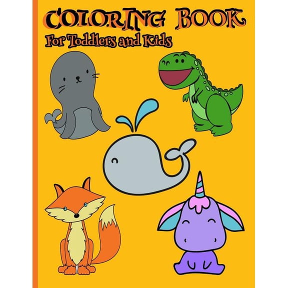 Coloring Book for Toddlers and Kids: Simple and Easy Coloring Book for Younger Children Ages 2-4 and 4-8, (Paperback)