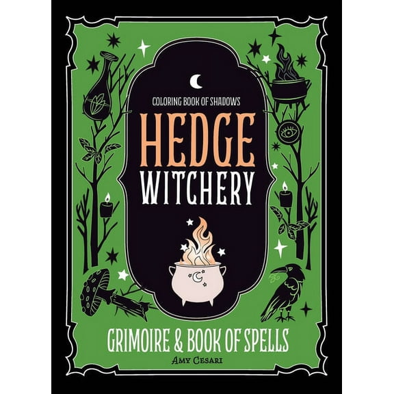 Coloring Book of Shadows: Hedge Witchery Grimoire & Book of Spells, (Hardcover)