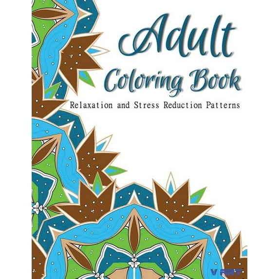 Adult Coloring Book: Coloring Books for Adults Relaxation: Relaxation & Stress Relieving Patterns