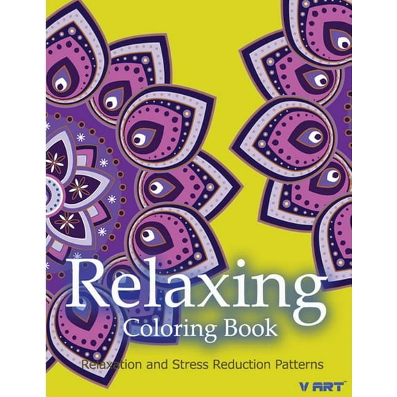 Relaxing Coloring Book: Coloring Books for Adults Relaxation: Relaxation & Stress Reduction Patterns