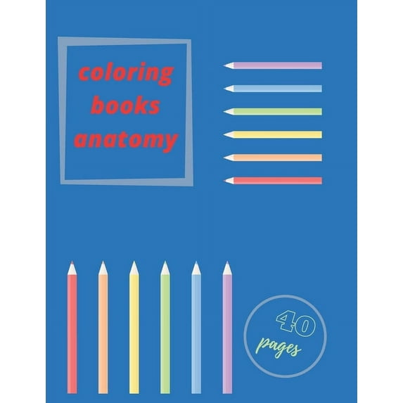 Coloring Books Anatomy: physiolgy greys human kids (Paperback)