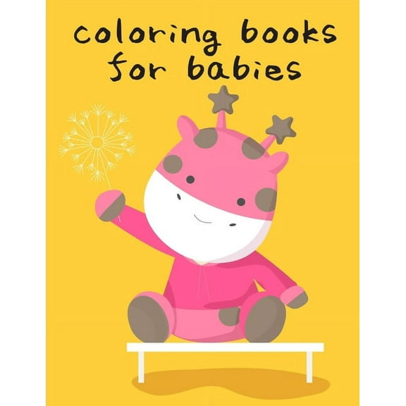Grown-Ups Book: Coloring Books For Babies : Funny Image for special occasion age 2-5, art design from Professsional Artist (Series #8) (Paperback)