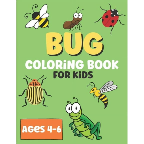 Coloring Books Bug Coloring Book For Kids: Super Fun Coloring Book Of Insects, (Paperback)