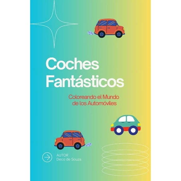Coloring Books Coches Fantsticos: Coloreando el Mundo de los Automviles, Book 2, (Paperback)