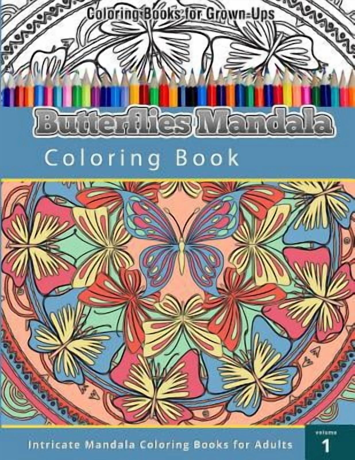 Coloring Books For Grown Ups: Butterflies Mandala Coloring Book ...