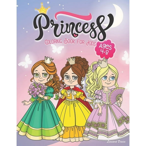 Coloring Books for Girls Princess Coloring Book for Kids Ages 4-8: Beautiful Collection of Over 50 Princess Coloring Pictures for Your Little Princes and Princesses, Book 3, (Paperback)