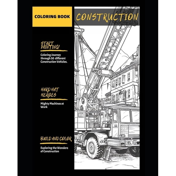 Coloring Books: Hard Hat Heroes : Coloring the World of Construction ( 50 Pages ) (Paperback)