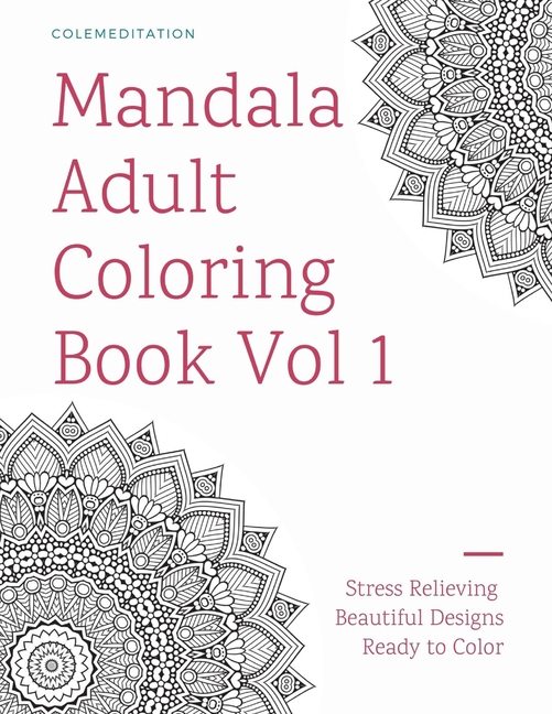 Coloring Books: Mandala Adult Coloring Book Volume 1 (Paperback)