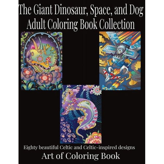Coloring Books for Adults Collection: The Giant Dinosaur, Space, and Dog Adult Coloring Book Collection (Paperback)