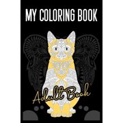 Coloring Books for Adults My Coloring Book Anxiety and Stress Relieving Amazing Designs for Calming Down Paperback