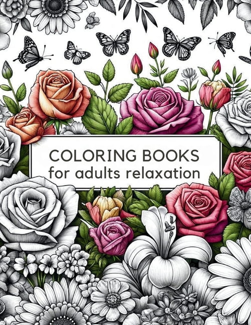 Coloring Books for Adults Relaxation: Flowers (Paperback)