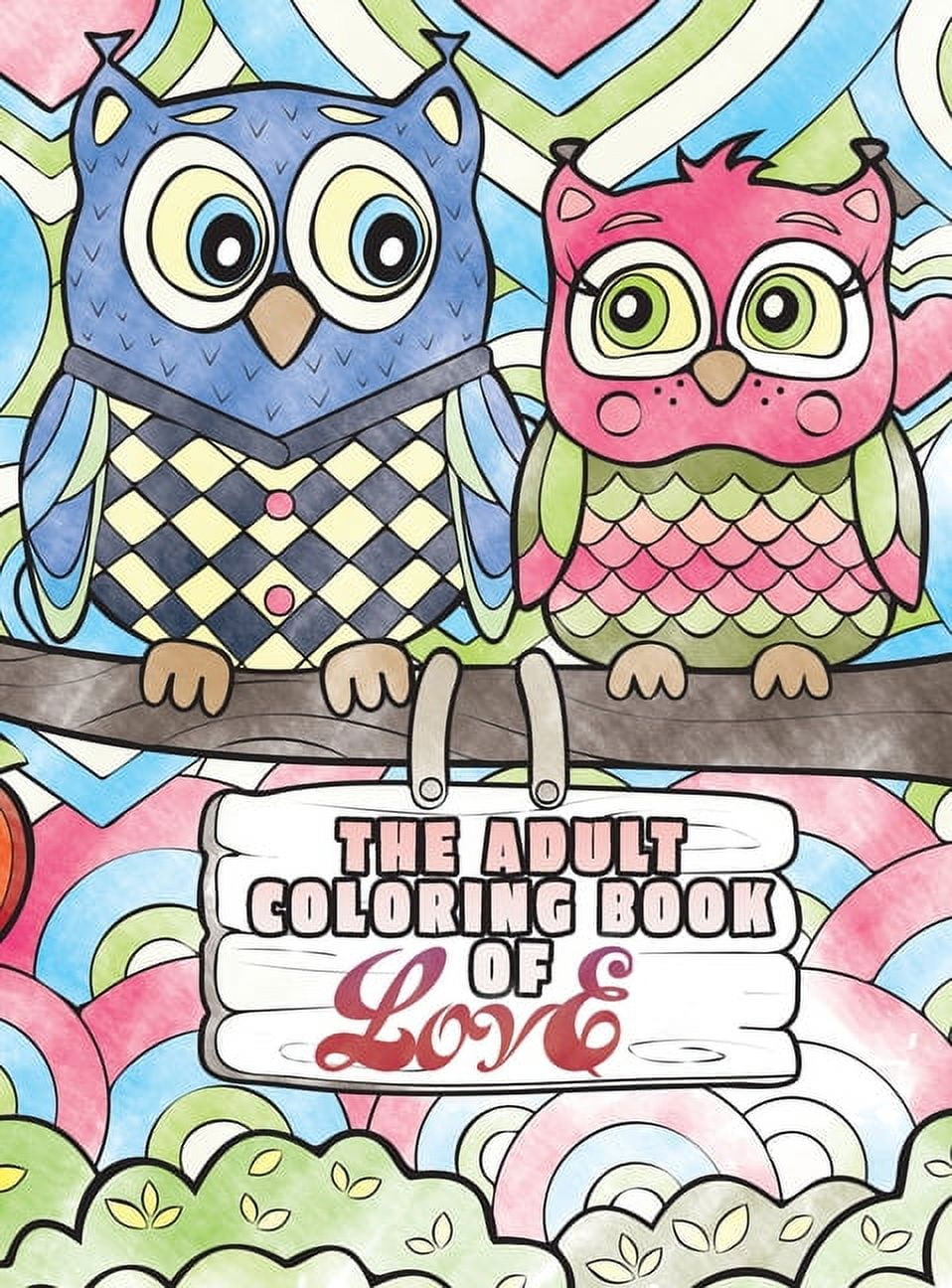 Coloring Books for Adults: The Adult Coloring Book of Love (Hardcover)