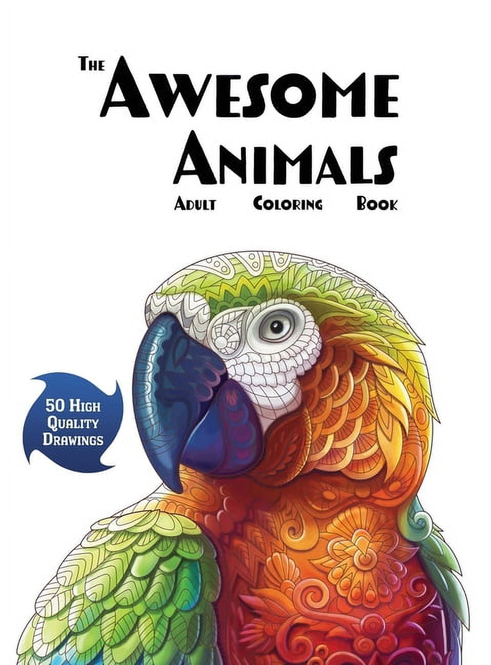 Coloring Books for Adults The Awesome Animals Adult Coloring Book, Book 1, (Hardcover)