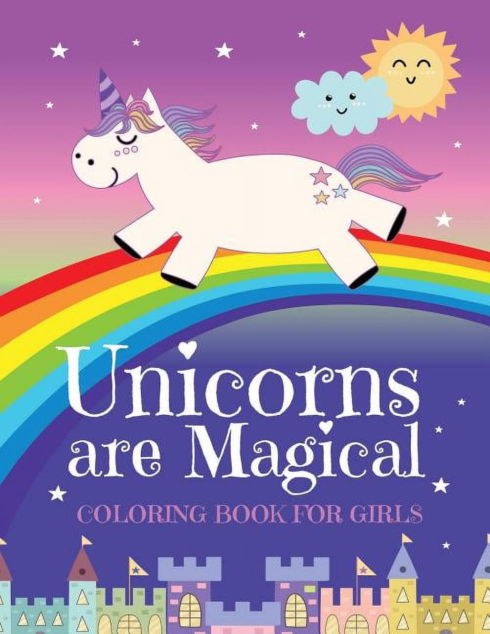 Coloring Books for Kids Age 4-8: Unicorns Are Magical Coloring Book for ...