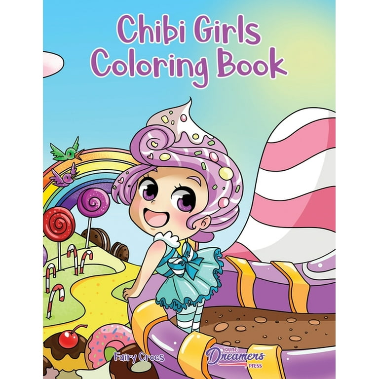 Chibi Girls Coloring Book: Anime Coloring For Kids Ages 6-8, 9-12 [Book]