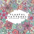 thumbnail image 1 of Coloring Books for Kids Playful Patterns Coloring Book: For Kids Ages 6-8, 9-12, Book 1, (Paperback), 1 of 1