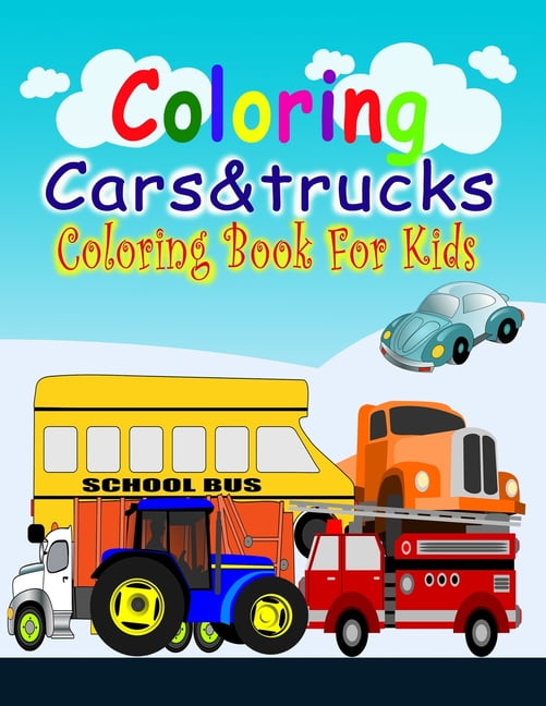 Coloring Cars& Tucks Coloring Book For Kids (Paperback)