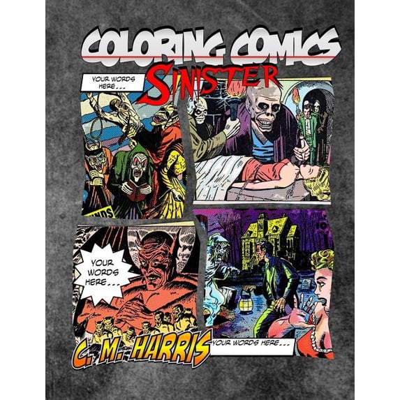 Coloring Comics Coloring Comics - Sinister: Volume Three! The Sinister Coloring Comic Adventure You Now Want!, Book 3, (Paperback)