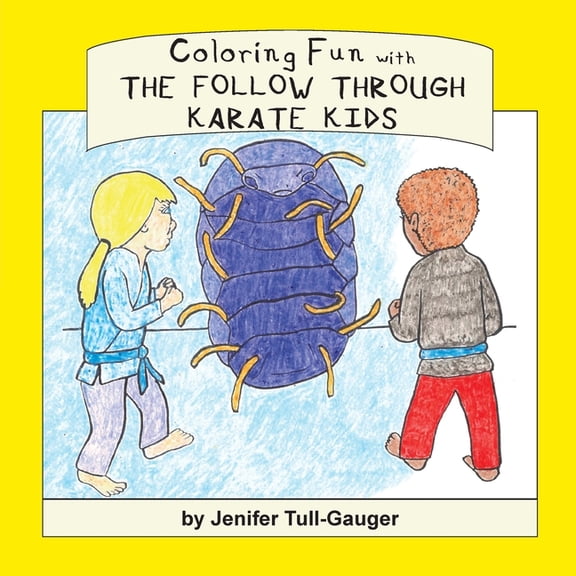 Coloring Companions to Dojo Kun Characte Coloring Fun with the Follow Through Karate Kids, Book 3, (Paperback)
