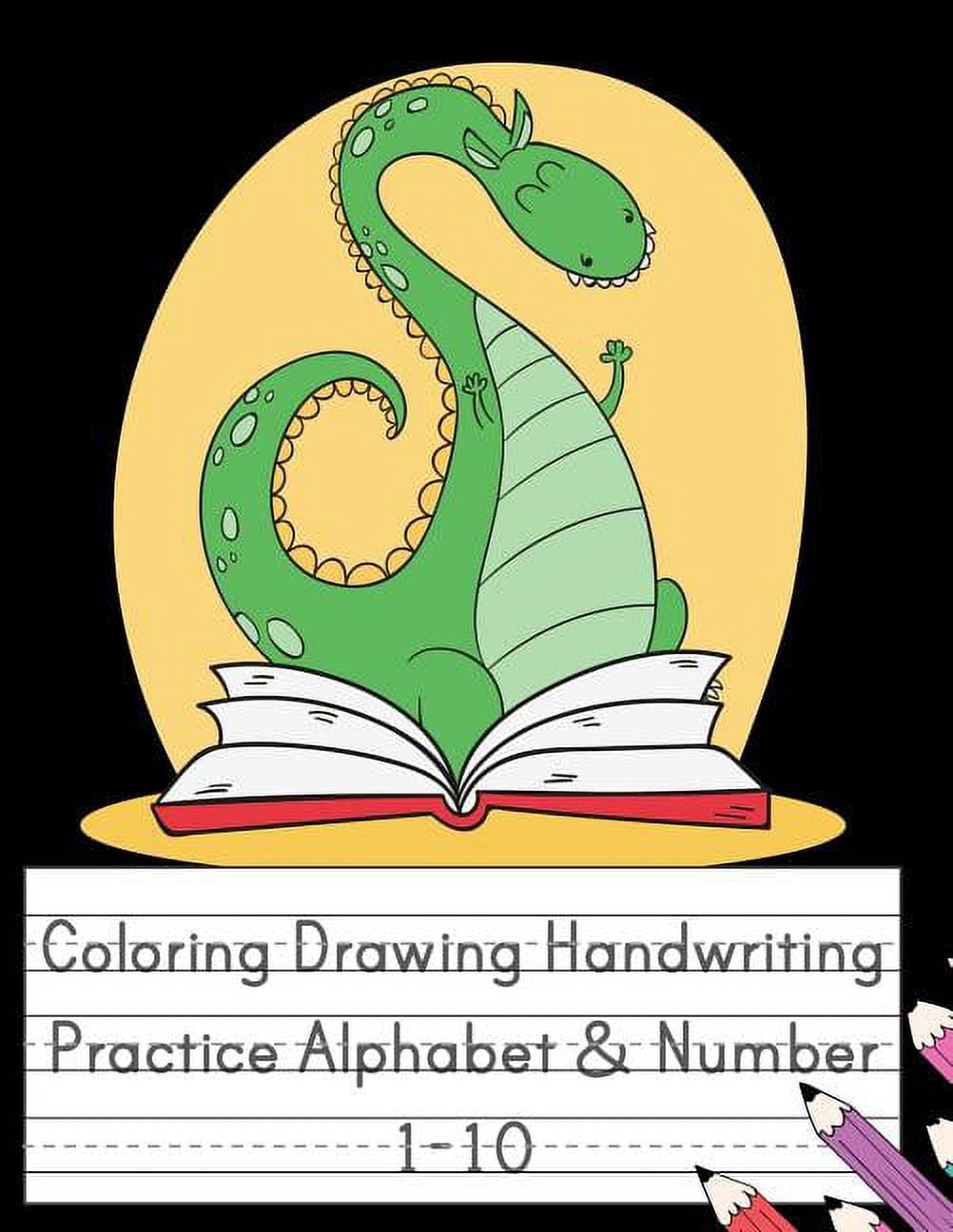 Coloring Drawing Handwriting Practice Alphabet & Number: Workbook For Preschoolers Pre K, Kindergarten and Kids Ages 3-5 Drawing And Writing With Cute Dinosaur Book Cover (Vol.1) (Paperback)