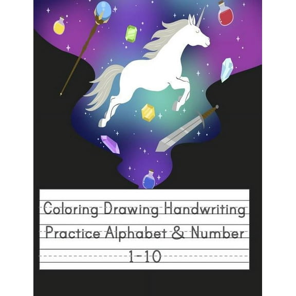 Coloring Drawing Handwriting Practice Alphabet & Number: Workbook For Preschoolers Pre K, Kindergarten and Kids Ages 3-5 Drawing And Writing With Cute Unicorn Book Cover (Vol.4) (Paperback)