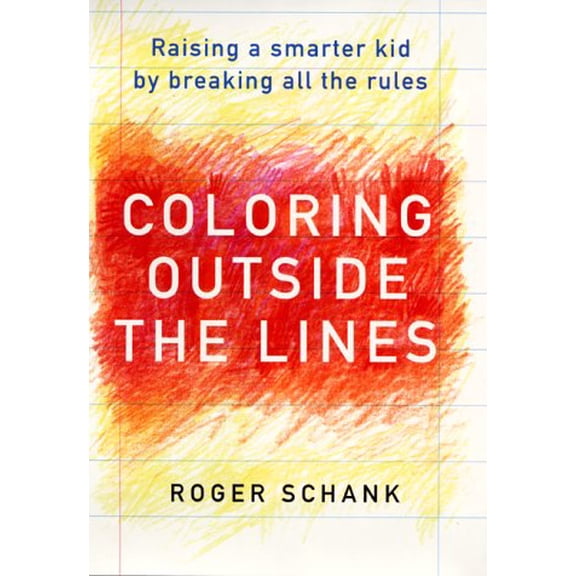 Pre-Owned Coloring Outside the Lines: Raising a Smarter Kid by Breaking All the Rules Hardcover