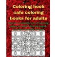 thumbnail image 1 of Coloring Pages Design for an Adults Coloring book cafe coloring books for adults: This is a complete set of coloring pages for adult coloring pages. Include, (Paperback), 1 of 1