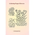 thumbnail image 1 of Coloring Pages Flowers: Coloring book (Paperback), 1 of 1