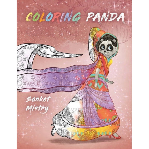Coloring Panda: A Coloring Book for Girls, Stress Relief Fun With Relaxing Designs of Magical Animals, Fantasy, Mandalas, Flowers, Patterns, Swirls for Adults, Kids 4-8, 9-12, Girls (Paperback)