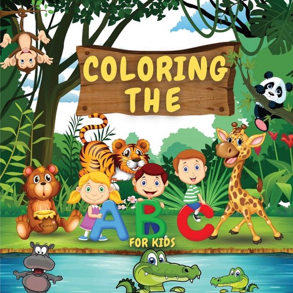 Coloring The ABCs For Kids: Coloring The ABCs Learning Book For Kids, Babies And Toddlers. Fun Educational Book Full Of Learning For Children. Perfect Gift For Birthday. Best Present For Any Event. In