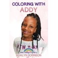 thumbnail image 1 of Coloring With Addy, (Paperback), 1 of 1