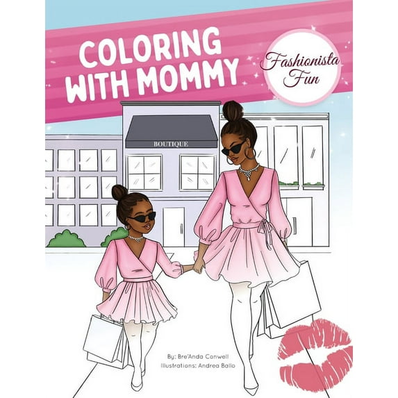 Coloring With Mommy: Fashionista Fun, (Paperback)