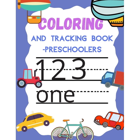 Coloring and Tracking book preschoolers: Numbers Book for Kindergarten Kids Ages 3-5 (Paperback)