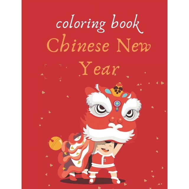 Coloring book chinese new year Coloring book to celebrate the Chinese