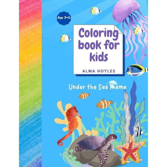 Coloring book for Kids Under the Sea Theme: Coloring book for Kids Under the Sea Theme - Walmart.com