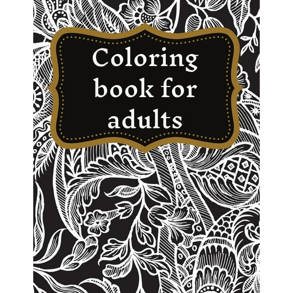 Coloring book for adults: Stress Relieving Designs, Mandala Coloring, (Paperback)