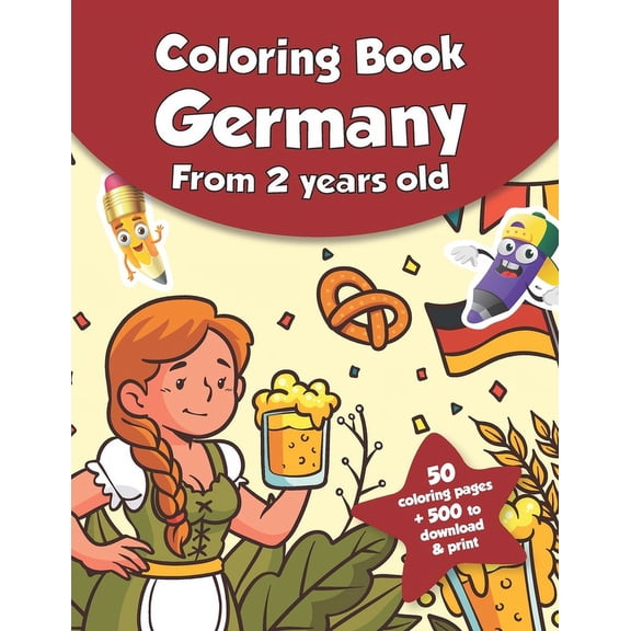 Coloring book for kids - Germany (from 2 years old): 50 coloring pages + 500 to download & print!, (Paperback)
