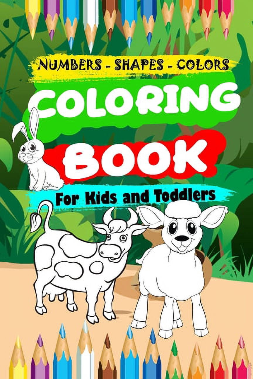 Coloring book for kids and toddler: Kids Coloring Book Fun with Numbers, Shapes, Colors, Animals and Activity (Paperback)