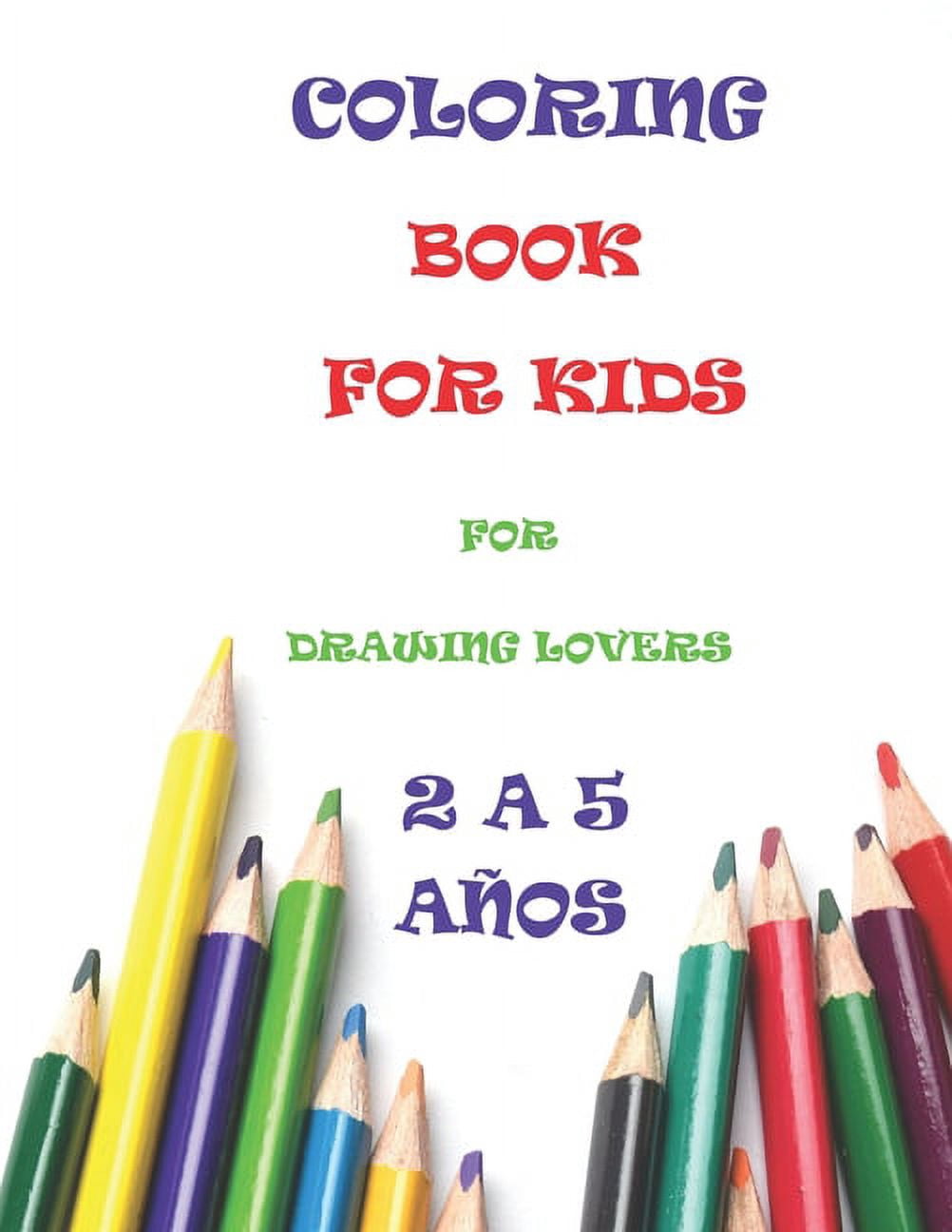 Coloring book for kids for drawing lovers ages 2-5: Large size (8.5x11inch 21.59x27.94cm), 12 pages (animals, geometric shapes and others) and 10 empty pages for imagination and drawing (Paperback)