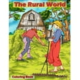 thumbnail image 1 of Coloring book : the rural world: A relaxing and anti-stress adult coloring book with 30 coloring illustrations related to the countryside and the rural world (Paperback), 1 of 1