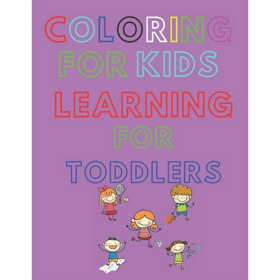 Coloring for Kids and Drawing for Toddlers: My First Toddler Coloring Book: Fun with Colors, and Animals! (Kids coloring activity books) (Paperback)