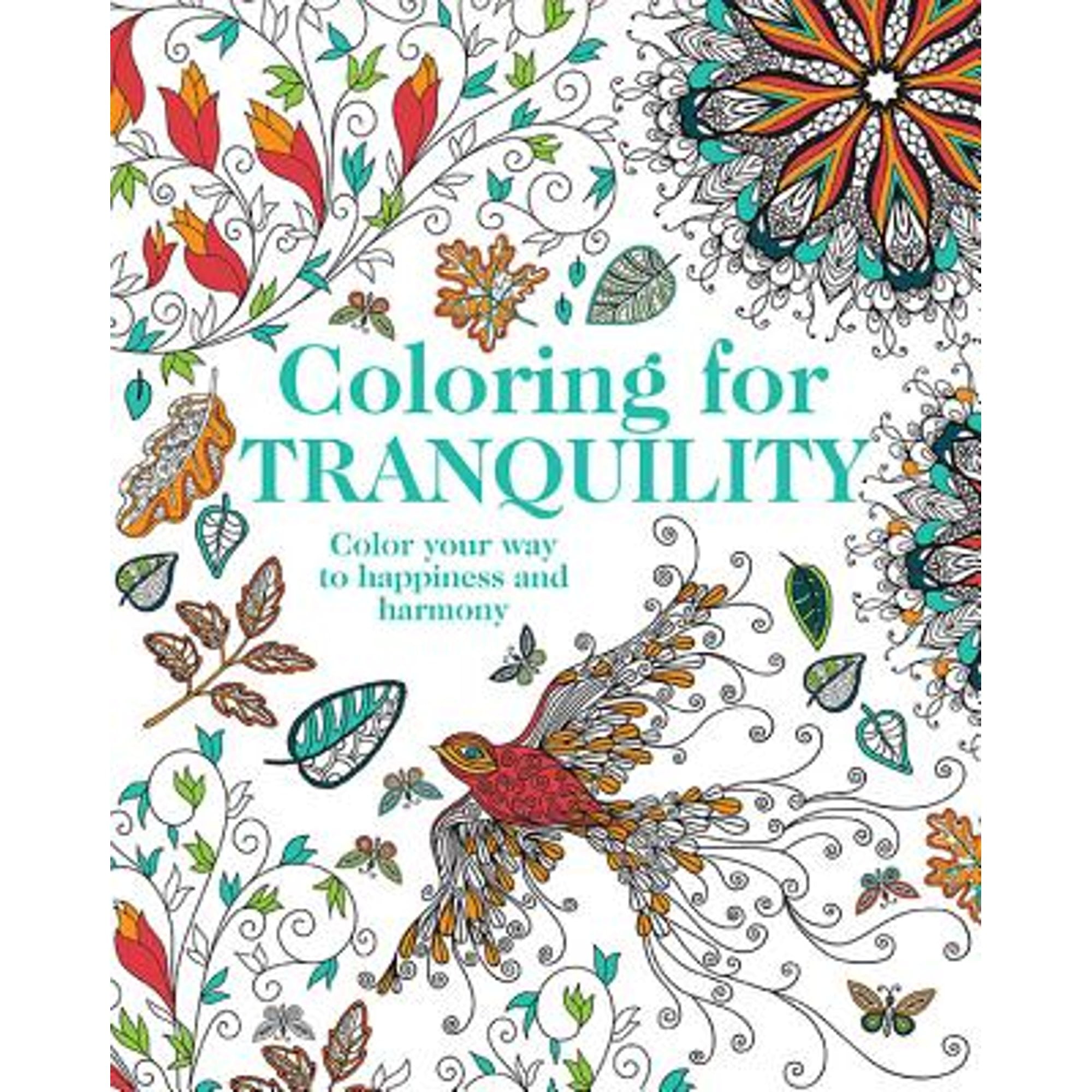 Coloring for Tranquility: Color Your Way to Happiness and Harmony ...