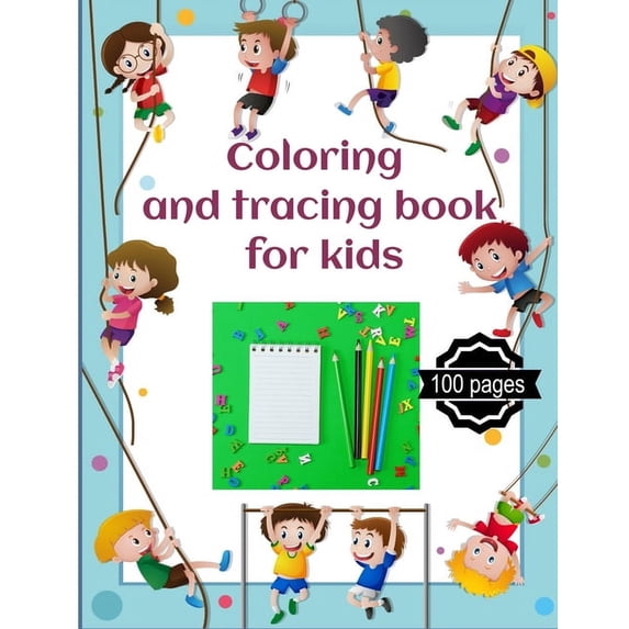 Coloring and tracing book for kids: Letter tracing Workbook for toddlers 3 and up . Practice line tracing, pen control t, (Paperback)